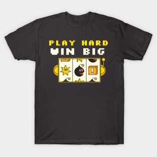 Play Hard Win Big T-Shirt